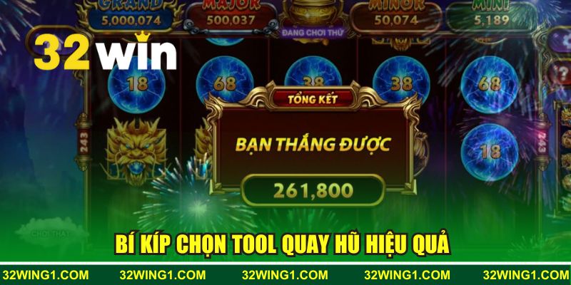 Bí kíp chọn tool quay hũ hiệu quả từ nhà cái 32WIN